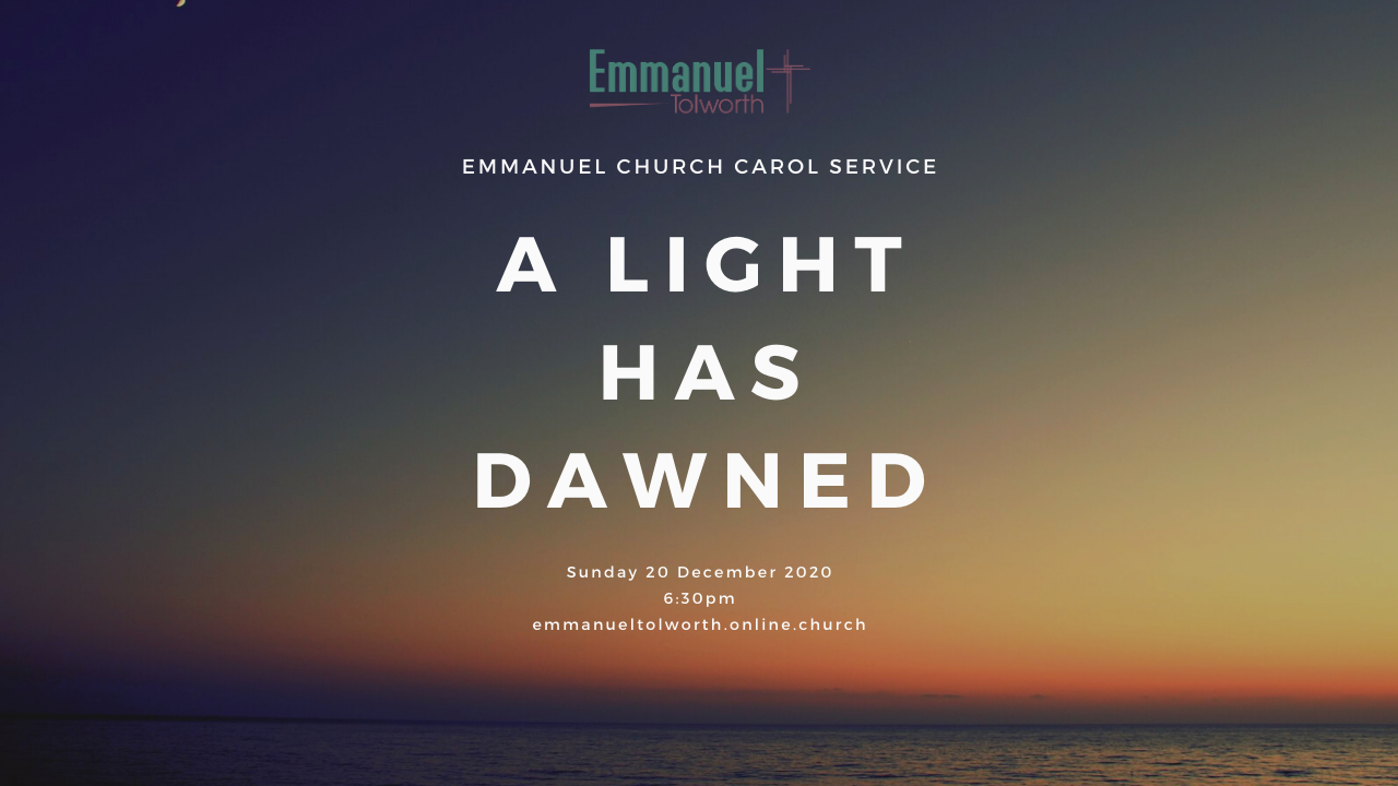 A light has dawned – Carol Service 2020
