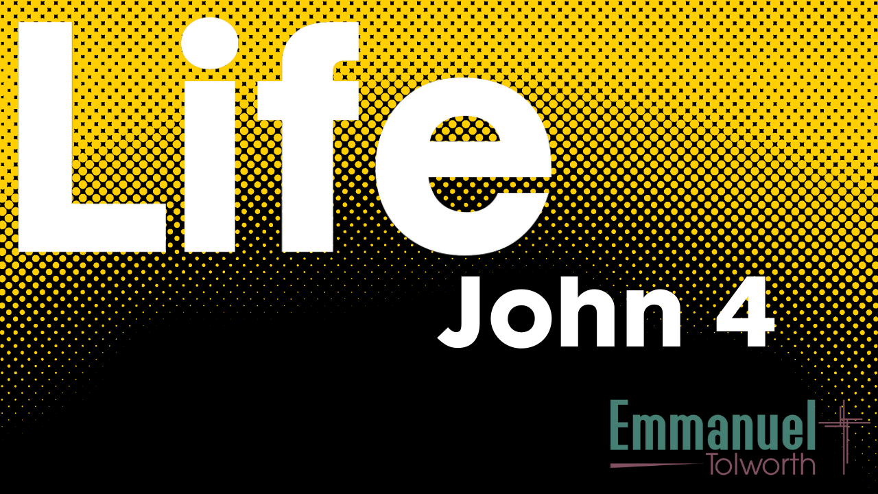 Life, John 4:4-26